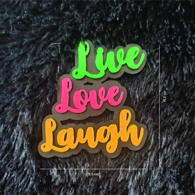 Live Love Laugh
